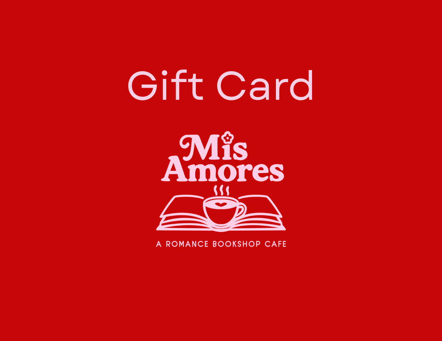 Mis Amores Gift Card