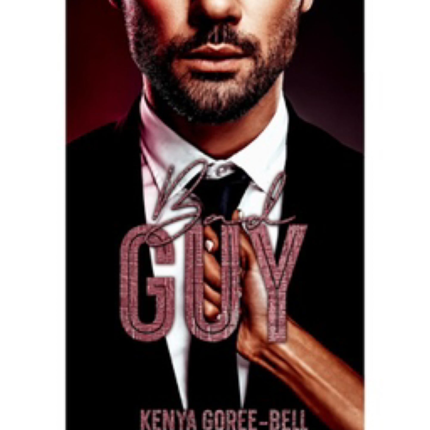 Bad Guy: The Blood Legacy Series by Kenya Goree-Bell