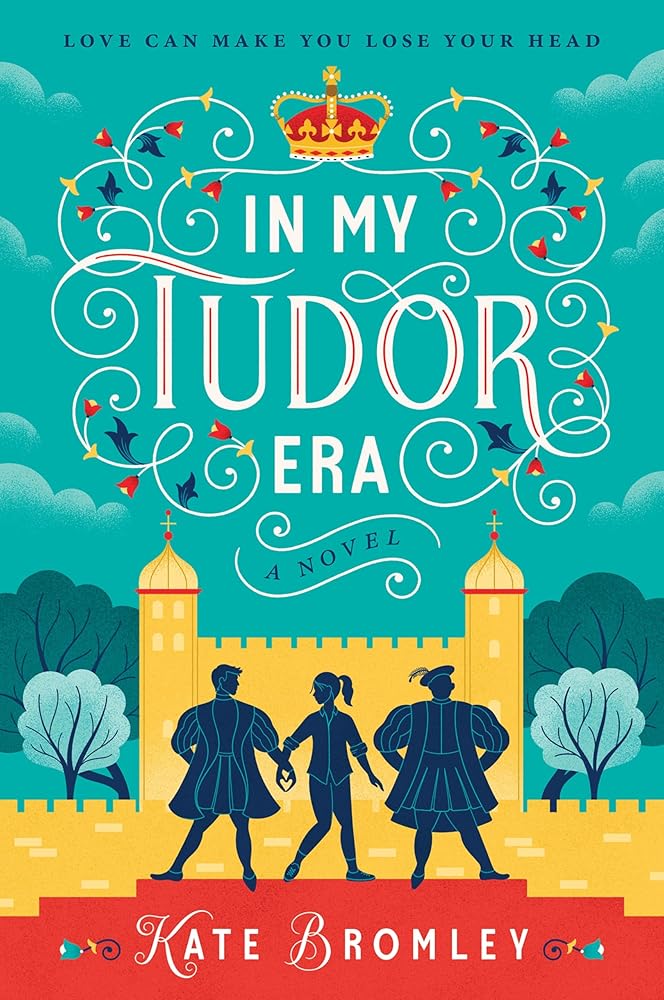 In My Tudor Era: A Raunchy Time-Travel Romance of Love Triangles and Royal Dilemmas in Tudor England cover image