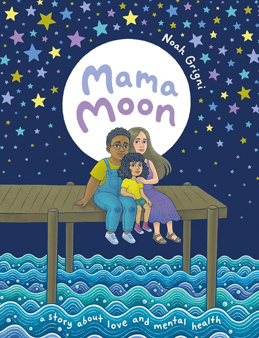 Mama Moon: A Story About Love and Mental Health cover image