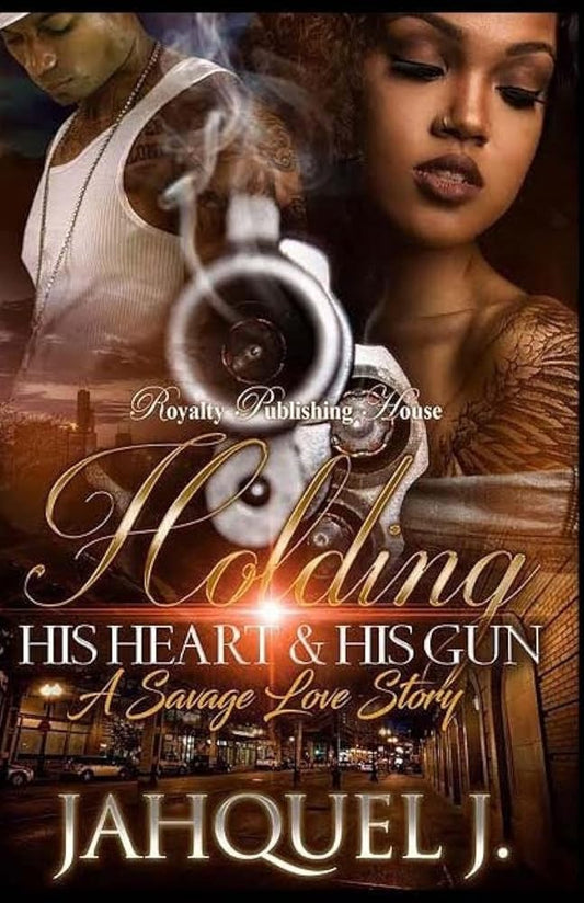 Holding His Heart & His Gun: A Savage Love Story (Volume 1) cover image