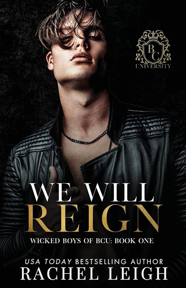 We Will Reign: A Dark College Romance (Wicked Boys of BCU) cover image