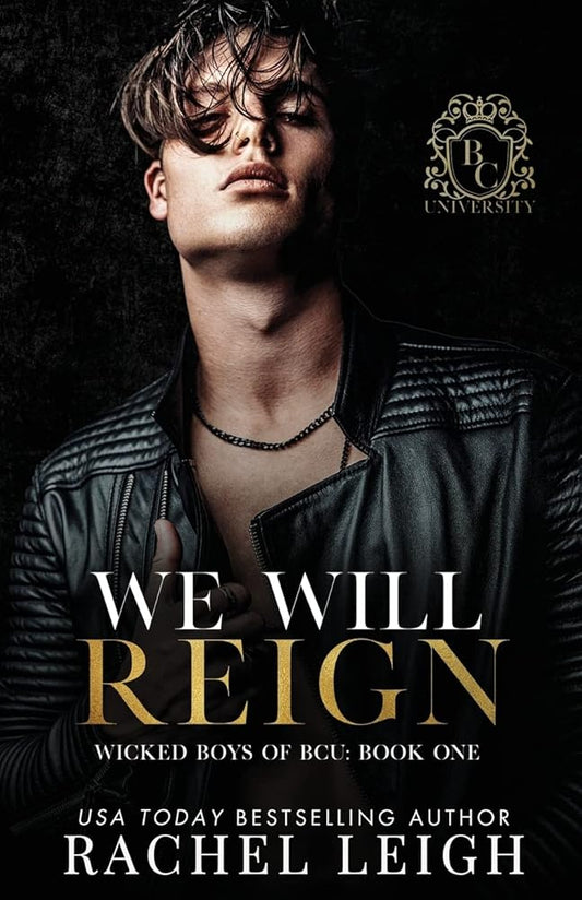 We Will Reign: A Dark College Romance (Wicked Boys of BCU) cover image