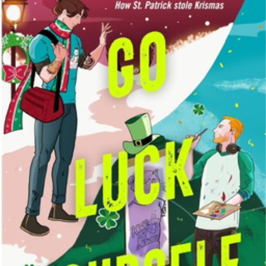 Go Luck Yourself - (Royals and Romance) by Sara Raasch (Paperback)