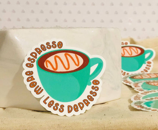 More Espresso Less Depresso Stickers