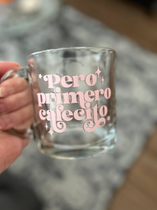 Pero Primero Cafecito mug | But first Coffee mug in Spanish